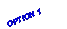 Text Box: OPTION 1